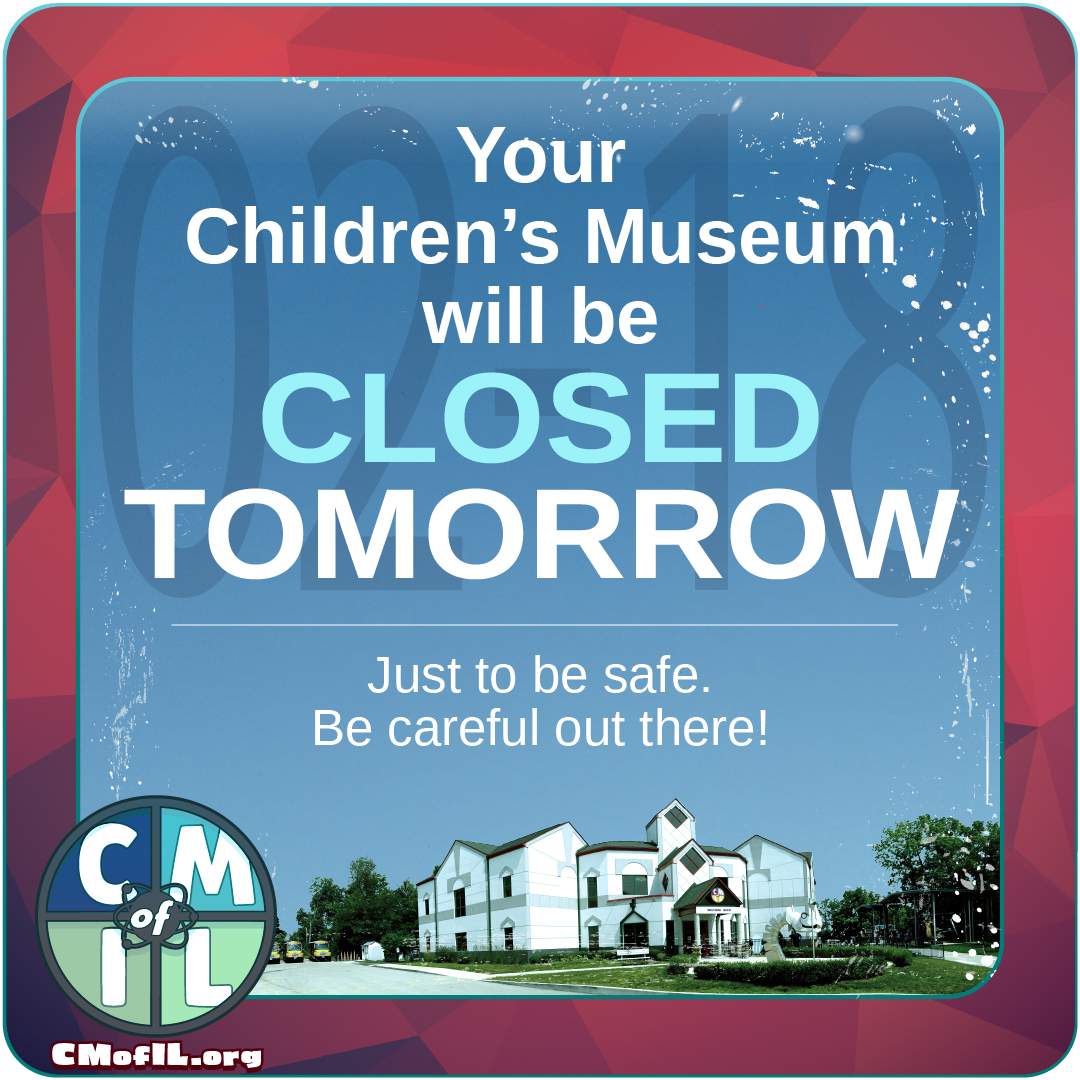 POST Feb 18 2022 Closed Tomorrow Children #39 s Museum of Illinois